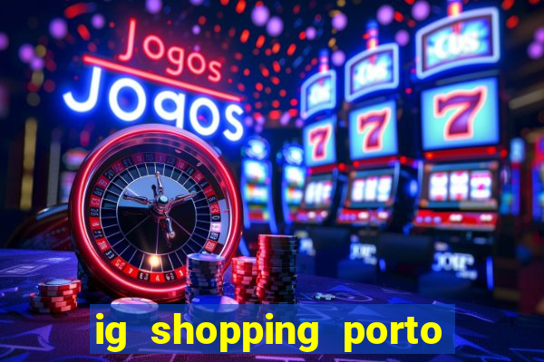 ig shopping porto velho cinema